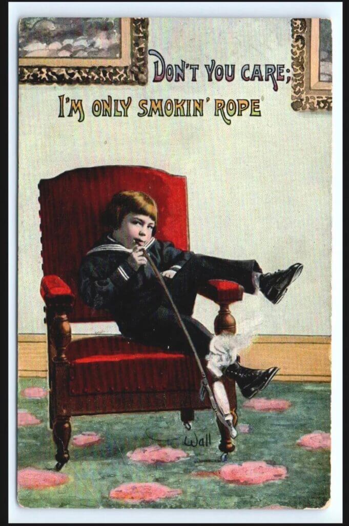 "No te importa, solo estoy fumando cuerda", postal de 1909