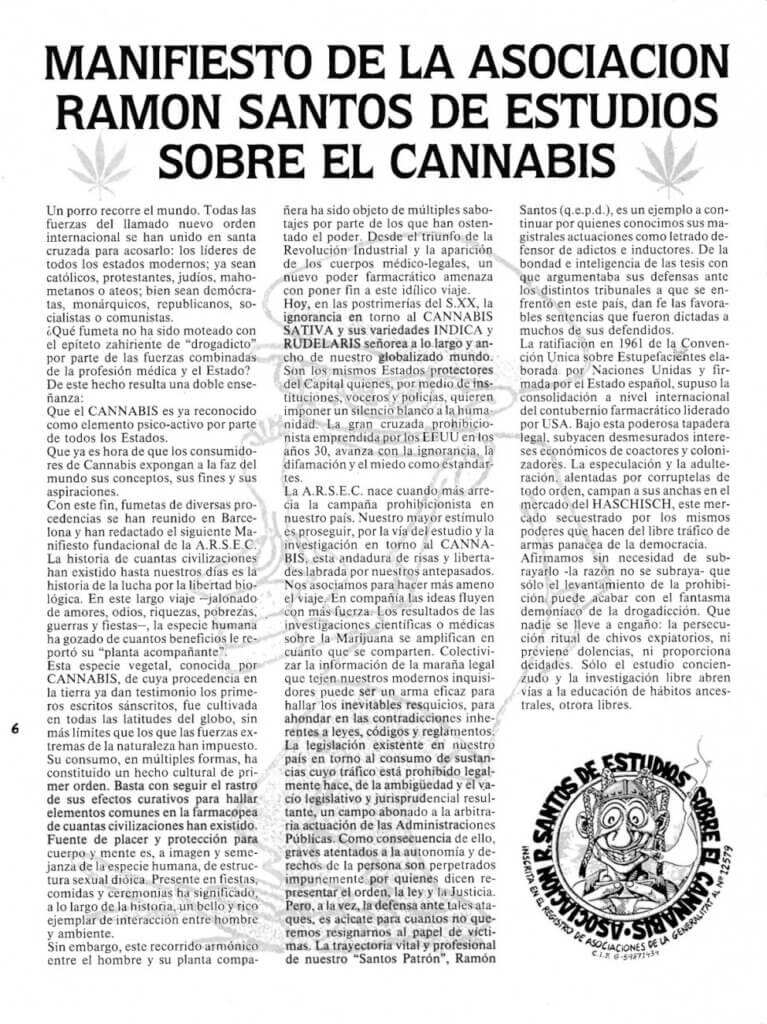 Manifest de l'Associació Ramon Santos d'Estudis Sobre el Cànnabis: "Un porro recorre el món. Totes les forces de l'anomenat nou ordre internacional s'han unit en santa creuada per a assetjar-ho"