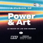 A Fusion of: POWER & ART by Aficionado French Connection