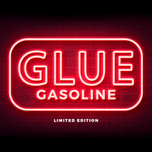 Glue Gasoline