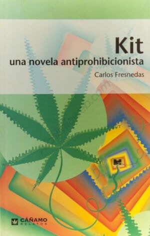 Kit una novela antiprohibicionista