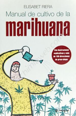 Manual de Cultivo de la Marihuana (Elisabet Riera)