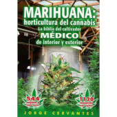 Marihuana: Horticultura Cannabis - Biblia Medico - J.Cervantes