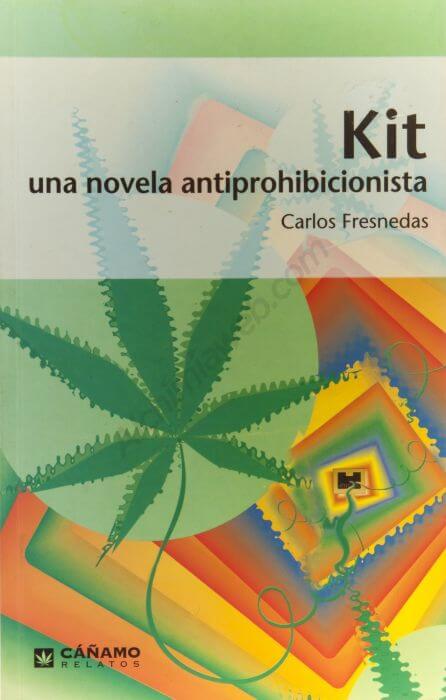 Kit una novela antiprohibicionista