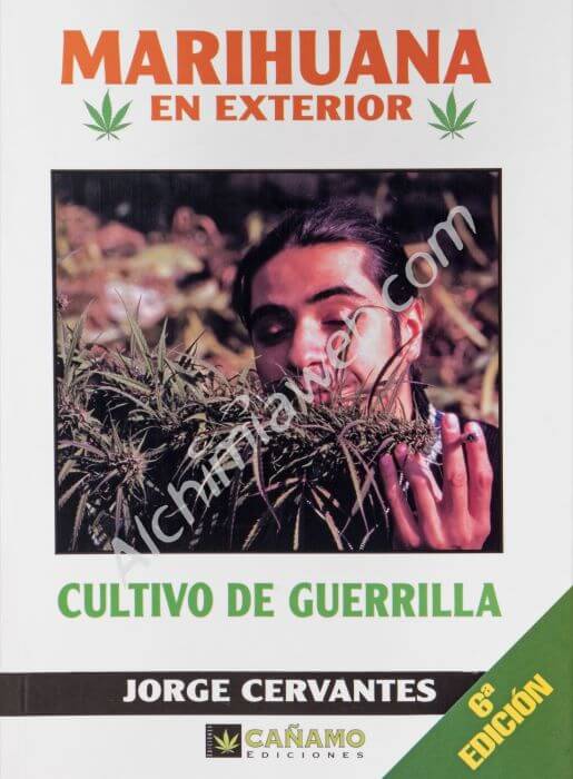Marihuana en Exterior - Cultivo de Guerrilla (Jorge Cervantes)